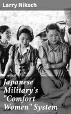 Japanese Military's &quote;Comfort Women&quote; System (eBook, ePUB)
