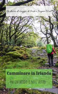 Camminare in Irlanda (eBook, ePUB) - Wall, Jaynie; Wall, Scott