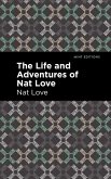 The Life and Adventures of Nat Love (eBook, ePUB)