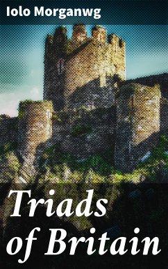 Triads of Britain (eBook, ePUB) - Morganwg, Iolo