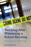 Teaching After Witnessing a School Shooting (eBook, ePUB)