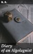 Diary of an Algolagnist (eBook, ePUB) - Bild 1