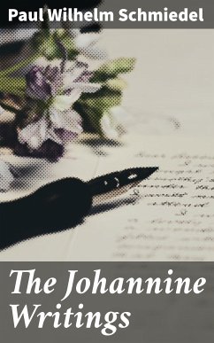 The Johannine Writings (eBook, ePUB) - Schmiedel, Paul Wilhelm