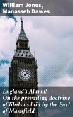 England's Alarm! On the prevailing doctrine of libels as laid by the Earl of Mansfield (eBook, ePUB)