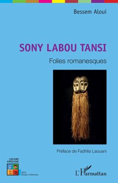 Sony Labou Tansi. Folies romanesques - Aloui, Bessem