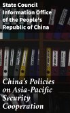 China's Policies on Asia-Pacific Security Cooperation (eBook, ePUB)