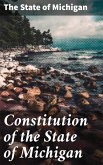 Constitution of the State of Michigan (eBook, ePUB)