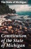 Constitution of the State of Michigan (eBook, ePUB)