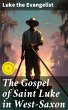 The Gospel of Saint Luke in West-Saxon... - Bild 1