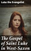 The Gospel of Saint Luke in West-Saxon (eBook, ePUB)