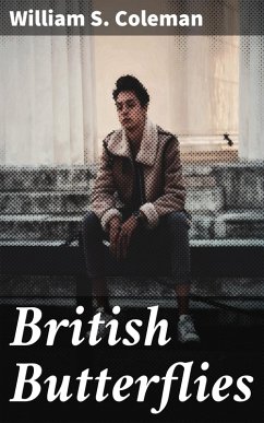 British Butterflies (eBook, ePUB) - Coleman, William S.