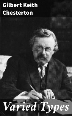 Varied Types (eBook, ePUB) - Chesterton, Gilbert Keith