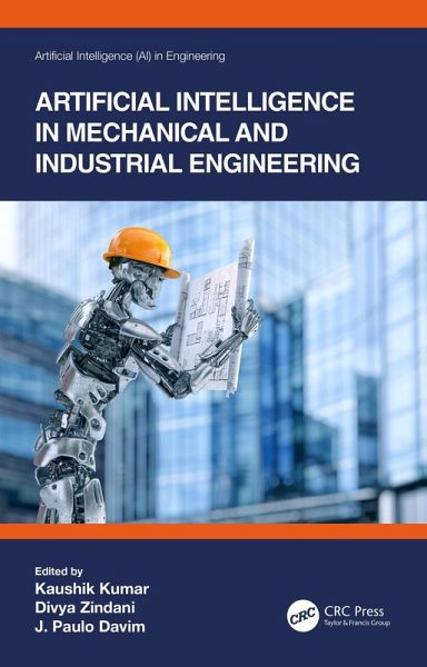 Artificial Intelligence in Mechanical and Industrial Engineering (eBook, PDF) Artificial Intelligence in Mechanical and Industrial Engineering (eBook, PDF)