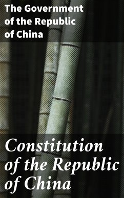 Constitution of the Republic of China (eBook, ePUB) - The Government of the Republic of China