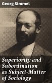Superiority and Subordination as Subject-Matter of Sociology (eBook, ePUB)