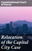 Relocation of the Capital City Case (eBook, ePUB)