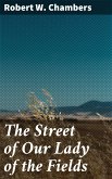 The Street of Our Lady of the Fields (eBook, ePUB)