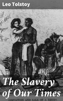 The Slavery of Our Times (eBook, ePUB) - Tolstoy, Leo