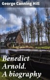 Benedict Arnold. A biography (eBook, ePUB)