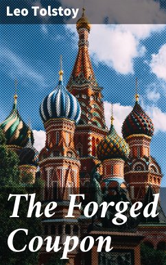 The Forged Coupon (eBook, ePUB) - Tolstoy, Leo