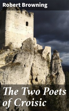 The Two Poets of Croisic (eBook, ePUB) - Browning, Robert