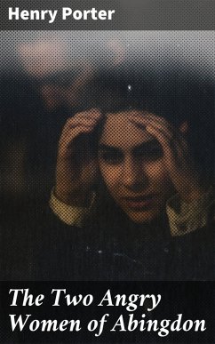 The Two Angry Women of Abingdon (eBook, ePUB) - Porter, Henry