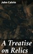 A Treatise on Relics (eBook, ePUB) - Bild 1
