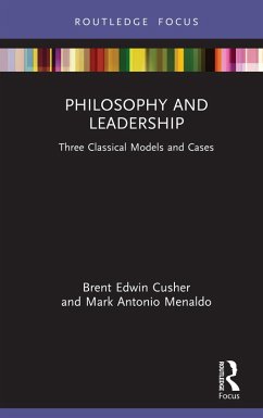 Philosophy and Leadership (eBook, ePUB) - Cusher, Brent; Menaldo, Mark