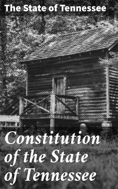 Constitution of the State of Tennessee (eBook, ePUB) - The State of Tennessee