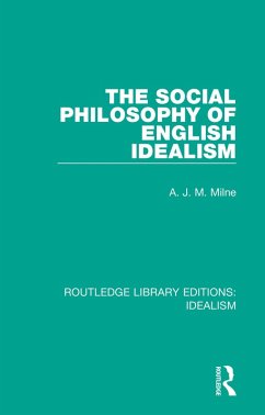 The Social Philosophy of English Idealism (eBook, ePUB) - Milne, A. J. M.