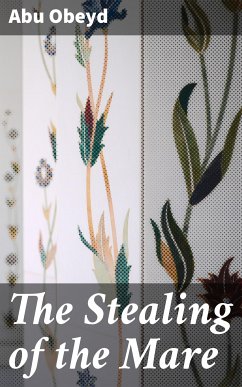 The Stealing of the Mare (eBook, ePUB) - Obeyd, Abu