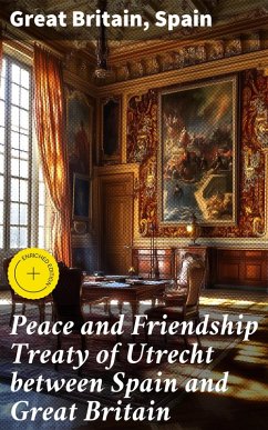 Cover Peace and Friendship Treaty of Utrecht between Spain and Great Britain (eBook, ePUB)