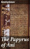 The Papyrus of Ani (eBook, ePUB)