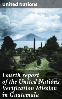 Cover Fourth report of the United Nations Verification Mission in Guatemala (eBook, ePUB)