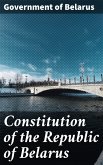 Constitution of the Republic of Belarus (eBook, ePUB)