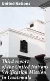 Third report of the United Nations Verification Mission in Guatemala (eBook, ePUB)