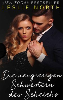 Cover Die neugierigen Schwestern des Scheichs (eBook, ePUB)