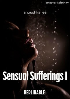Cover Sensual Sufferings - Episode 1 (eBook, ePUB)