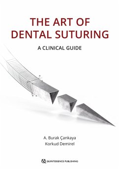 The Art of Dental Suturing (eBook, ePUB) - Çankaya, A. Burak; Demirel, Korkud