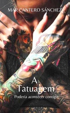 A Tatuagem (eBook, ePUB) - Sánchez, Mar Cantero