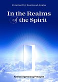 In the Realms of the Spirit (eBook, ePUB) In the Realms of the Spirit (eBook, ePUB)