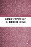 Buddhist Visions of the Good Life for All (eBook, ePUB)