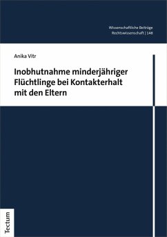 Inobhutnahme minderjähriger Flüchtlinge bei Kontakterhalt mit den Eltern (eBook, PDF) - Vitr, Anika