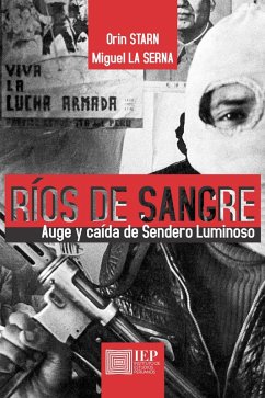 Cover Ríos de sangre. Auge y caída de Sendero Luminoso (eBook, ePUB)
