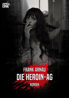 DIE HEROIN-AG (eBook, ePUB) - Arnau, Frank