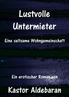 Lustvolle Untermieter (eBook, ePUB) - Aldebaran, Kastor