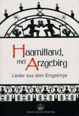 Haamitland mei Arzgebirg Liederbuch Haamitland mei Arzgebirg Liederbuch