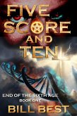 Five Score and Ten (End of the Sixth Age, #1) (eBook, ePUB)