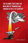 The Islamic State and the Muslims of Trinidad and Tobago in the 21st Century (eBook, ePUB)