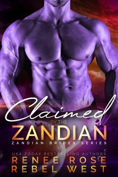 Claimed by the Zandian (Zandian Brides, #6) (eBook, ePUB) - Rose, Renee; West, Rebel